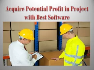 Acquire Potential Profit in Project with Best Software