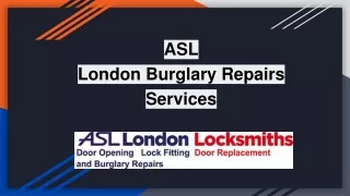 ASL London Burglary Repairs Service