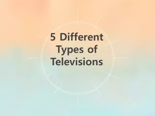 5 different types of televisions