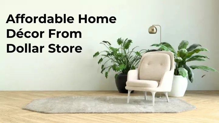 affordable home d cor from dollar store
