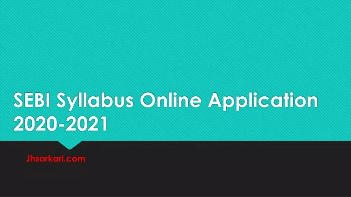 sebi syllabus online application 2020 2021