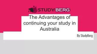 The Advantages of continuing your study in Australia