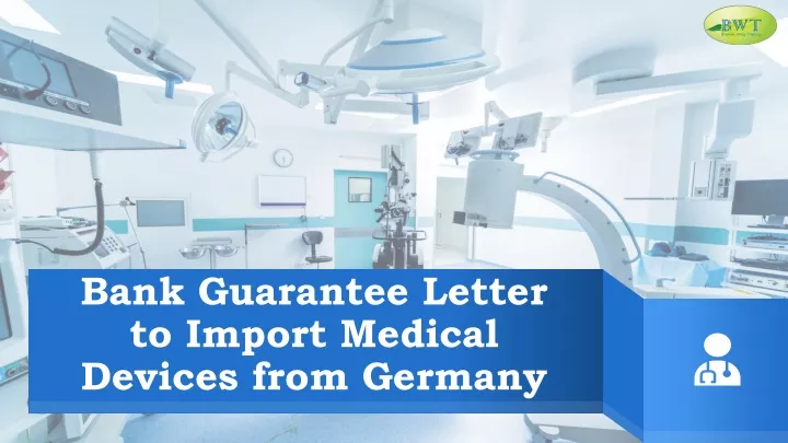 bank guarantee letter to import medical devices from germany