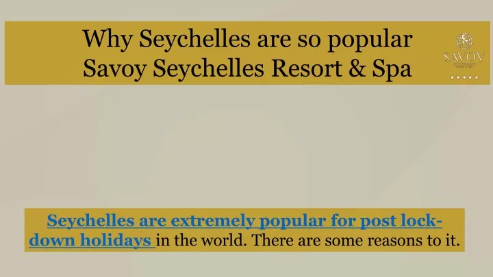 why seychelles are so popular savoy seychelles