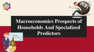 Macroeconomics Prospects of Households and Specialized Predictors