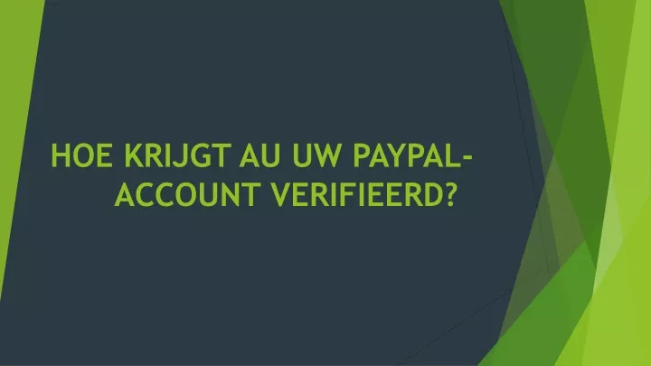 hoe krijgt au uw paypal account verifieerd