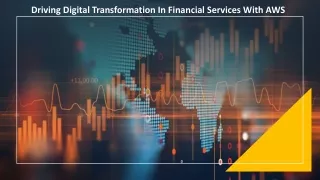 Driving Digital Transformation In Financial Services With AWS