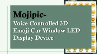 Mojipic- Voice Controlled 3D Emoji Car Window LED Display Device