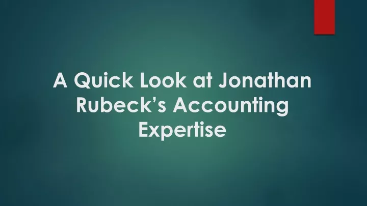 a quick look at jonathan rubeck s accounting expertise
