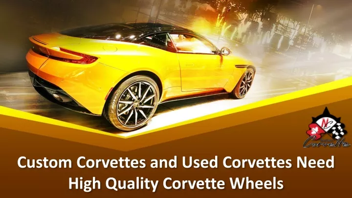 custom corvettes and used corvettes need high quality corvette wheels