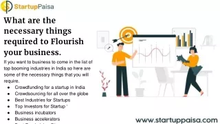 What are the necessary things required to Flourish your business.