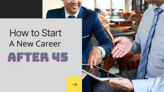 How To Start A New Career After 45