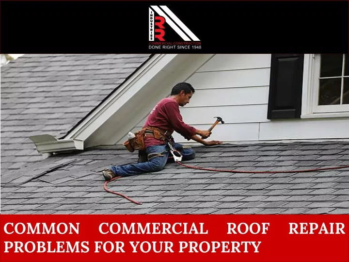common commercial roof repair problems for your