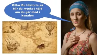gillar du historia s blir du mycket
