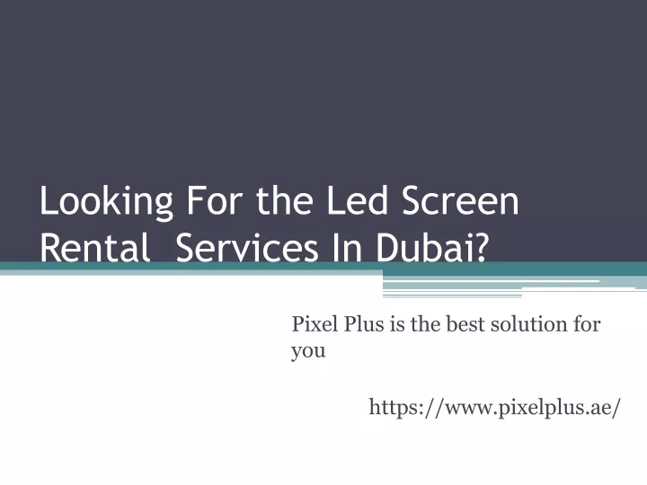 looking for the led s creen rental services in dubai