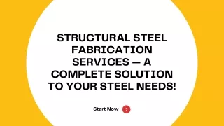 Structural Steel Fabrication Services — A Complete Solution To Your Steel Needs!