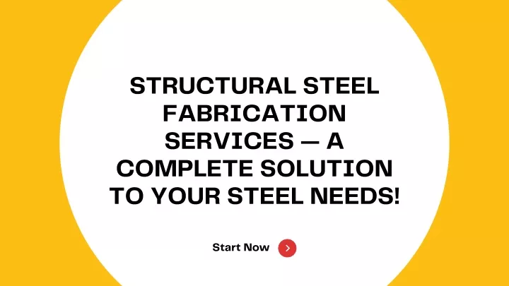 structural steel fabrication services a complete