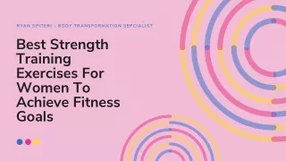 Best Strength Training Exercises For Women To Achieve Fitness Goals