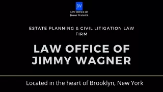 Brooklyn Estate Planning Attorney Law Office of Jimmy Wagner