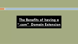 the benefits of having a com domain extension