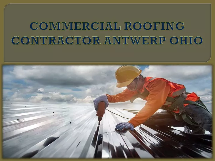 commercial roofing contractor antwerp ohio