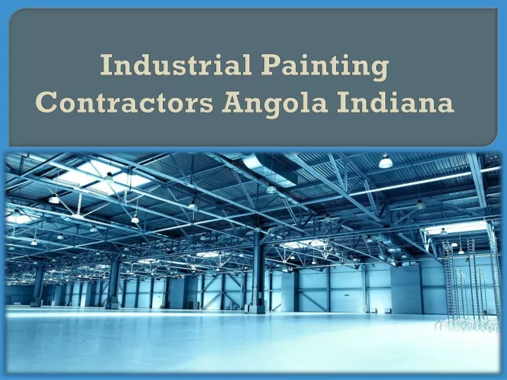 industrial painting contractors angola indiana