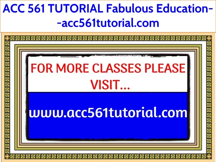 acc 561 tutorial fabulous education