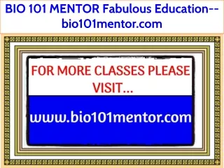 BIO 101 MENTOR Fabulous Teaching--bio101mentor.com