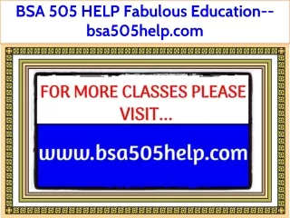 BSA 505 HELP Fabulous Teaching--bsa505help.com