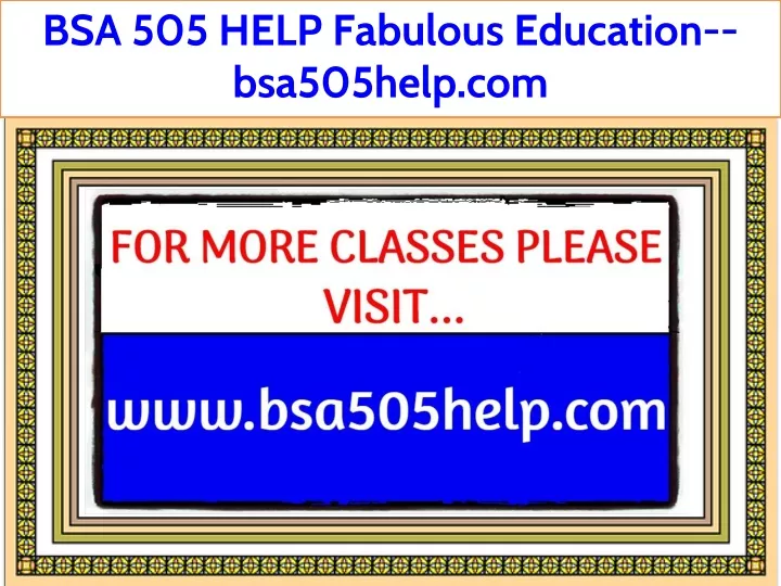 bsa 505 help fabulous education bsa505help com