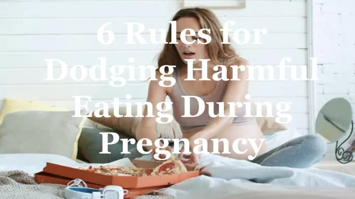 6 rules for dodging harmful eating during