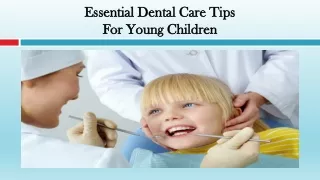 Essential Dental Care Tips for Young Children
