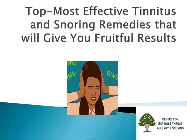 top most effective tinnitus and snoring remedies that will give you fruitful results