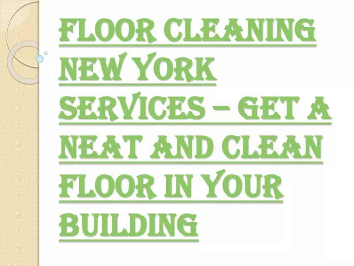 floor cleaning new york services get a neat and clean floor in your building