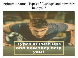 Anjuum Khanna- Types of Push ups and how they help you?