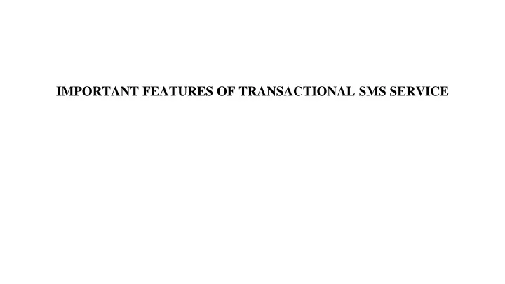 important features of transactional sms service