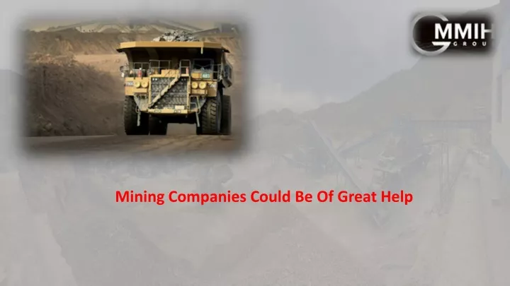 mining companies could be of great help