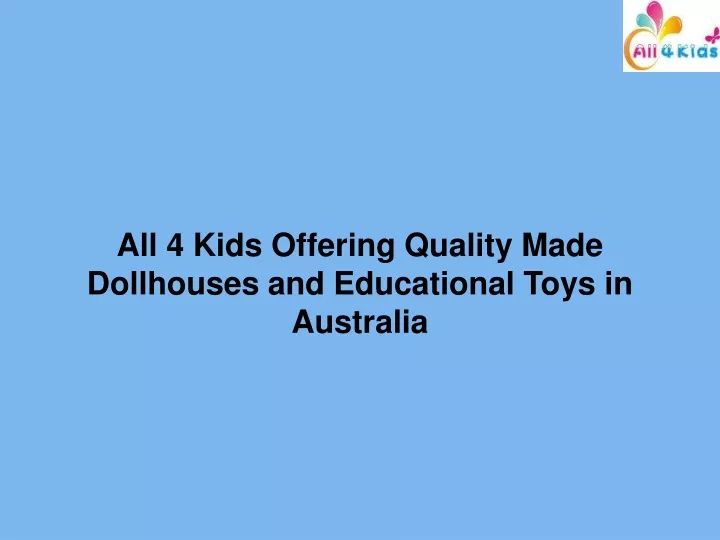 all 4 kids offering quality made dollhouses