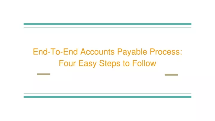 end to end accounts payable process four easy steps to follow