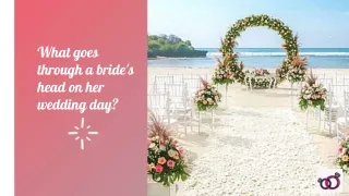 what goes through a bride s head on her wedding