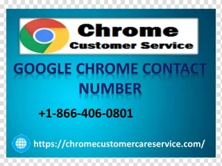 CHROME TECHNICAL SUPPORT NUMBER  1-866-406-0801 CUSTOMIZE CHROME BROWSER