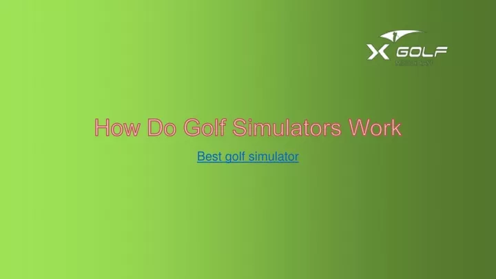 how do golf simulators work
