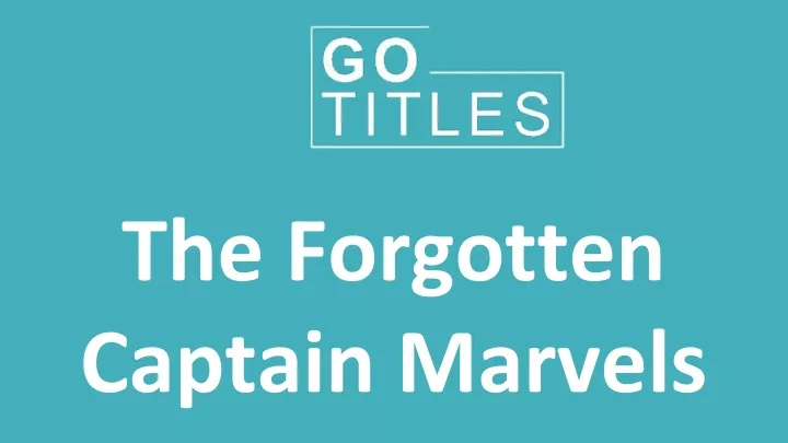 the forgotten captain marvels