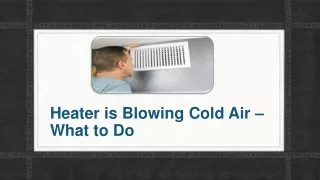 heater is blowing cold air what to do