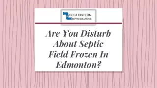 Are You Disturb About Septic Field Frozen In Edmonton?