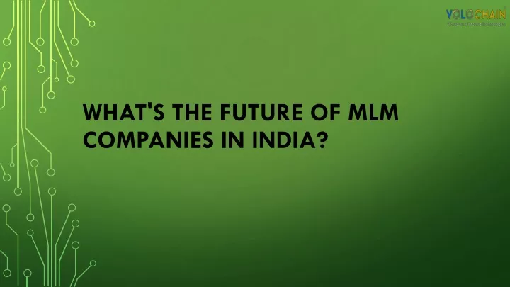 what s the future of mlm companies in india