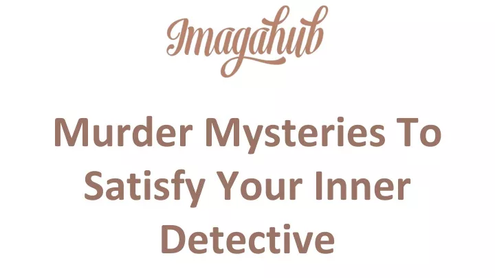 murder mysteries to satisfy your inner detective