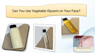 Can You Use Vegetable Glycerin on Your Face