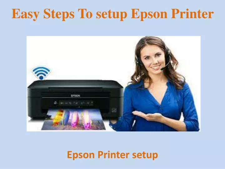 easy steps to setup epson printer