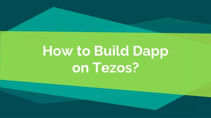 how to build dapp on tezos